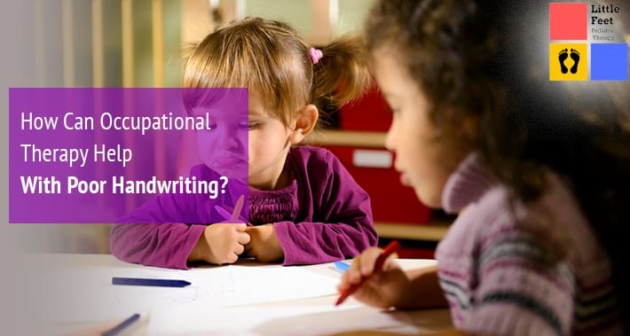 How Can Occupational Therapy Help With Poor Handwriting? | Little Feet Therapy | Washington DC, Charlotte NC, Raleigh NC, St Louis MO
