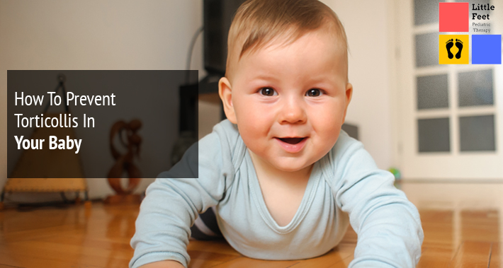 How To Prevent Torticollis In Your Baby | Little Feet Pediatric Occupational Therapy Pediatric Speech Therapy Clinic Washington DC, Charlotte NC, Raleigh NC, St Louis MO