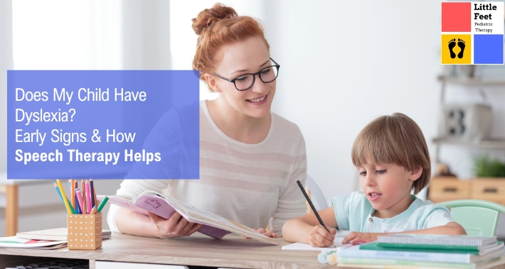 Does My Child Have Dyslexia? Early Signs & How Speech Therapy Helps | Little Feet Therapy | Pediatric Speech Therapy Washington DC